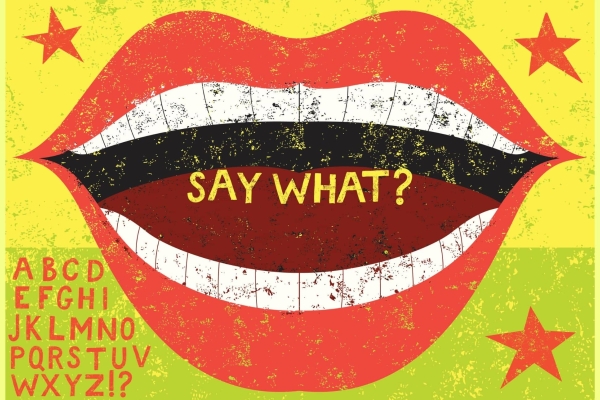 An illustration of an open mouth with the words say what? written over the tongue. The alphabet is written to the bottom left of the mouth, with three stars around the other corners