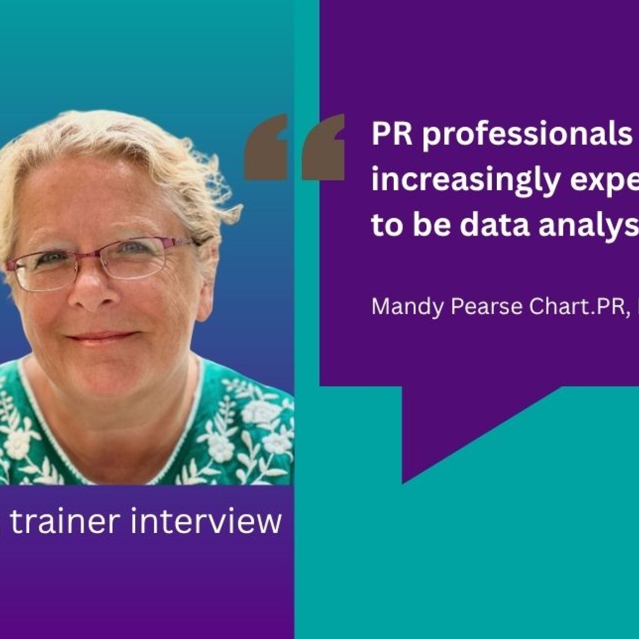A composite featuring a colour photo of Mandy Pearse and a pull quote which reads 'PR professionals are increasingly expected to be data analysts.'