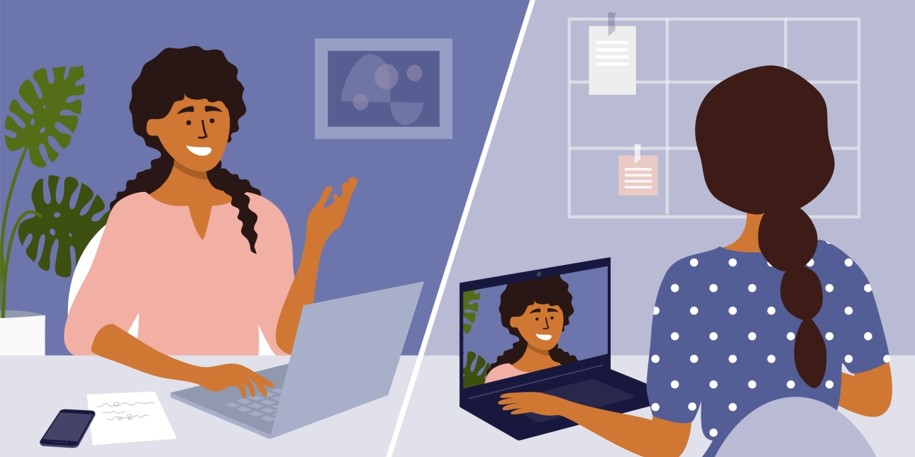 Illustration of two women having a video call. The image is divided by a diagonal line. On the left is a woman smiling sat at her desk smiling at her laptop. On the right, the same woman can be seen on the screen of another woman. She is only visible