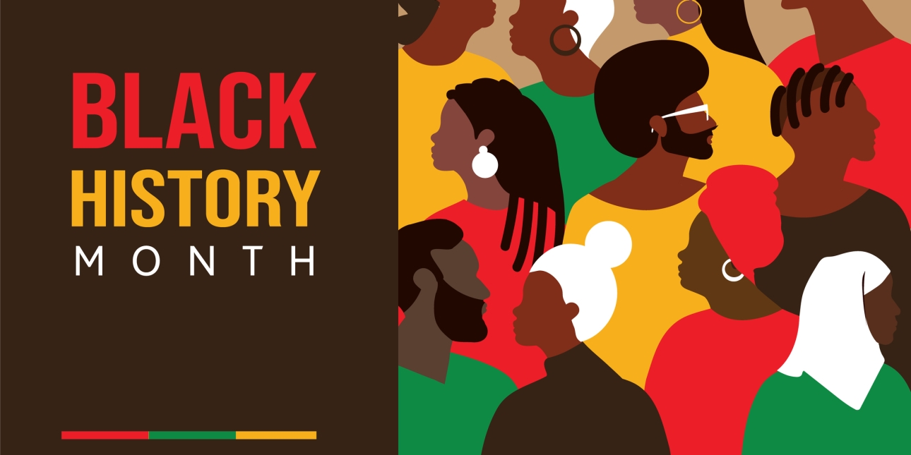 An illustration with the words Black History Month in red, yellow and white on a black background to the left of the image. To the right are drawings of 11 Black people. There are men and women wearing a selection of yellow, green, red and black clot